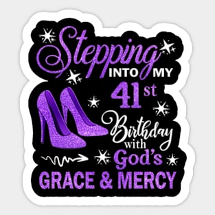 Stepping Into My 41st Birthday With God's Grace & Mercy Bday Sticker